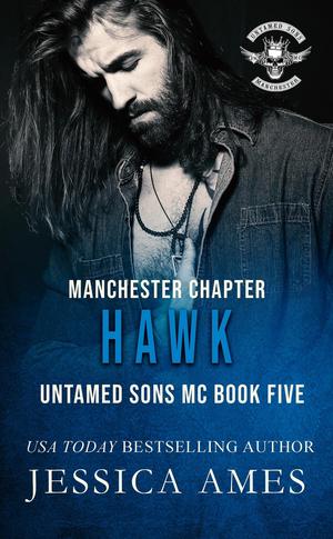 Hawk (Manchester Chapter Untamed Sons MC #5)