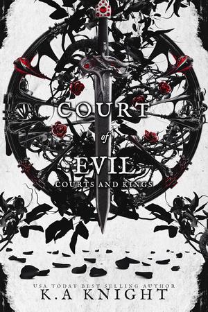 Court of Evil by K.A. Knight