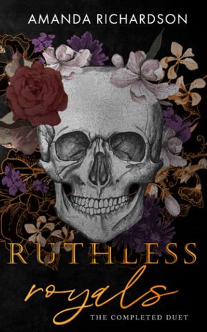 Ruthless Royals: The Completed Duet (Ruthless Royals #1-2)