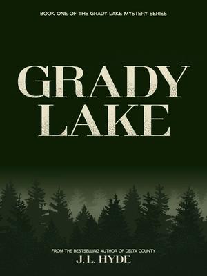 Grady Lake by J.L. Hyde