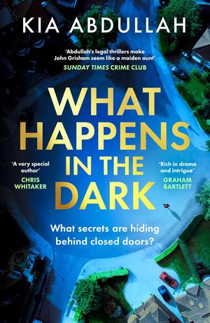 What Happens in the Dark by Kia Abdullah