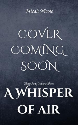 A Whisper of Air by Micah Nicole