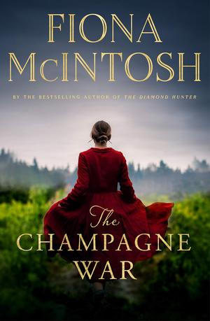 The Champagne War by Fiona McIntosh