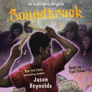 Soundtrack by Jason Reynolds, Nile Bullock, Mekhi Hewling, Jade Williams, Brandon Miles, Ryan Vincent Anderson, Amir Royale, Jasmin Richardson, Christopher Grant, Khaya Fraites, Nadine Simmons, Robb Moreira, We Ani, Rocky Anicette, Brandiss Seward