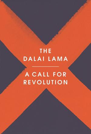 A Call for Revolution: A Vision for the Future by Dalai Lama XIV, Sofia Stril-Rever