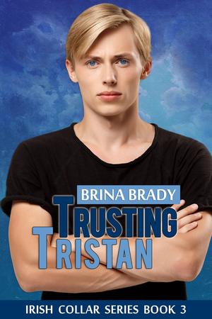 Trusting Tristan by Brina Brady