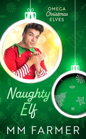 Naughty Elf by M.M. Farmer