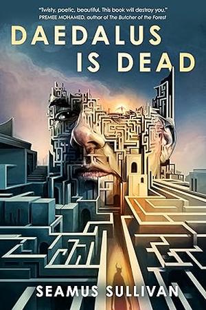 Daedalus Is Dead by Seamus Sullivan