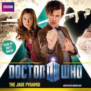 Doctor Who: The Jade Pyramid (BBC Doctor Who: New Series Audio Exclusives #10)
