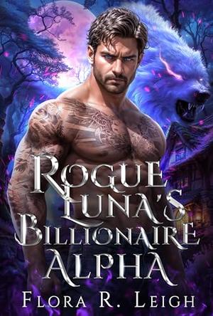 Rogue Luna's Billionaire Alpha (Billionaire Shifter Club #3)