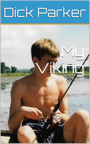 My Viking by Dick Parker