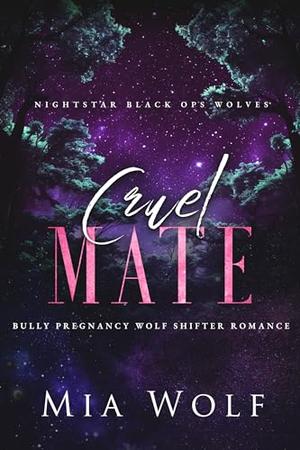 Cruel Mate by Mia Wolf