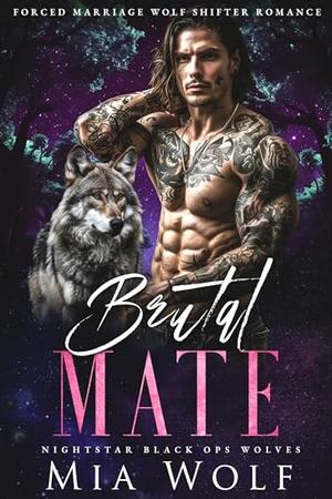 Brutal Mate by Mia Wolf