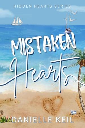 Mistaken Hearts by Danielle Keil