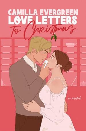 Love Letters to Christmas (Fire at Will #3)