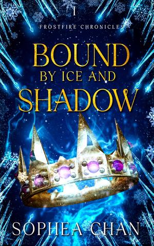 Bound by Ice and Shadow by Sophea Chan