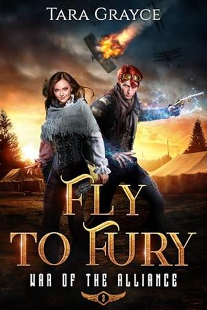Fly to Fury by Tara Grayce