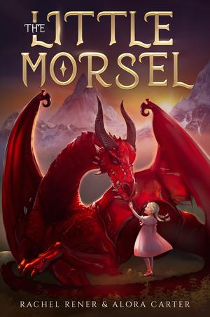 The Little Morsel by Rachel Rener, Alora Carter