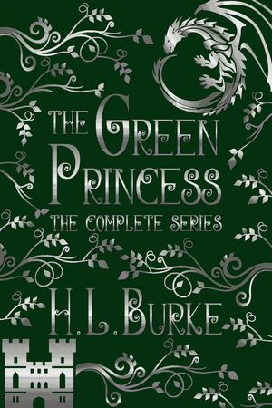 The Green Princess: The Complete Series by H.L. Burke