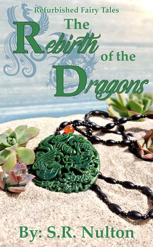 The Rebirth of the Dragons (Refurbished Fairy Tales #8)