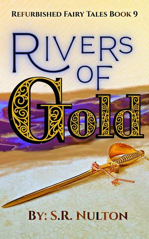 Rivers of Gold (Refurbished Fairy Tales #9)