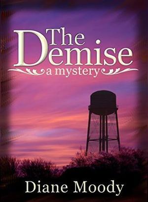 The Demise by Diane Moody