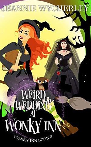 Weird Wedding at Wonky Inn (Wonky Inn #3)