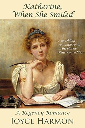 Katherine, When She Smiled (Regency Charades #3)