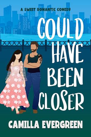 Could Have Been Closer (Could Have Been Sweet #2)