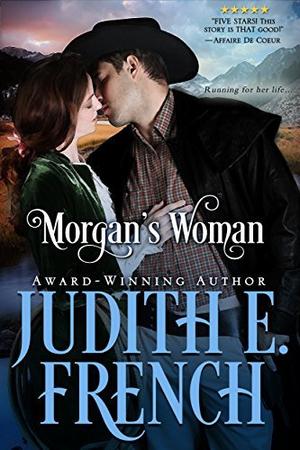 Morgan’s Woman by Judith E. French