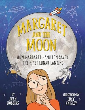 Margaret and the Moon by Dean Robbins, Lucy Knisley