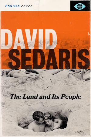 The Land and Its People: Essays by David Sedaris