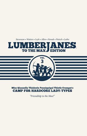 Lumberjanes: To the Max Edition, Vol. 3 (Lumberjanes #5-6)