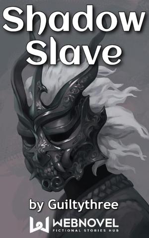 Shadow Slave: Book4 by Guiltythree