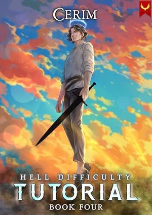 Hell Difficulty Tutorial: Book Four by Cerim
