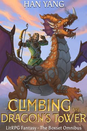 Climbing the Dragon’s Tower: The Box Set Omnibus by Han Yang