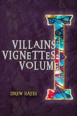 Villain's Vignettes: Volume 1 (Villains' Code #2.5)