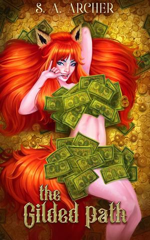 The Gilded Path: A Cultivation Portal Fantasy by S.A. Archer