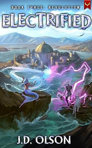 Revolution: A LitRPG Apocalypse Adventure (Electrified #3)