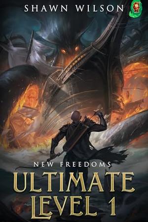 Ultimate Level 1: New Freedoms by Shawn Wilson