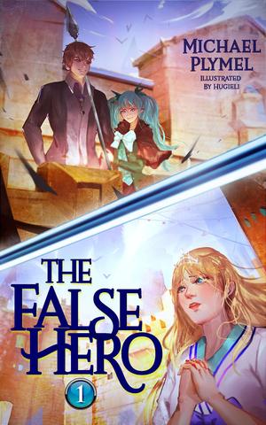 The False Hero, Volume 1 (The False Hero #1)