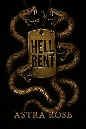 Hellbent: A Dark Reverse Harem Romance by Astra Rose
