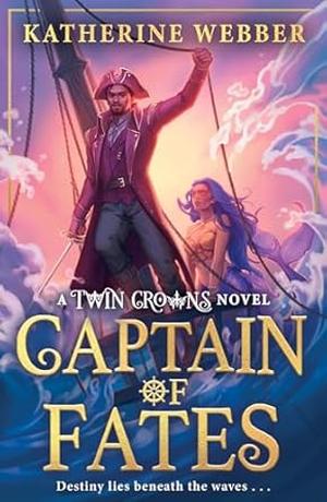 Captain of Fates (Twin Crowns #4)