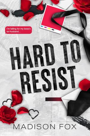 Hard to Resist by Madison Fox