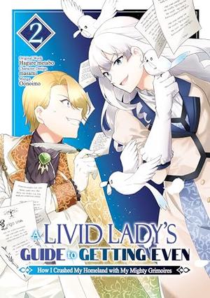 A Livid Lady's Guide to Getting Even: How I Crushed My Homeland with My Mighty Grimoires (Manga) Volume 2 by Metabo Hagure, Rymane Tsouria