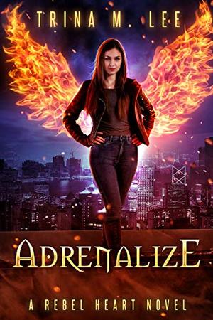 Adrenalize (Rebel Heart #6)