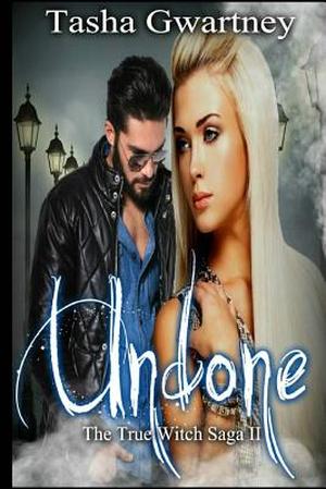 Undone by Tasha Gwartney