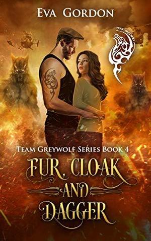 Fur, Cloak and Dagger (Team Greywolf #4)