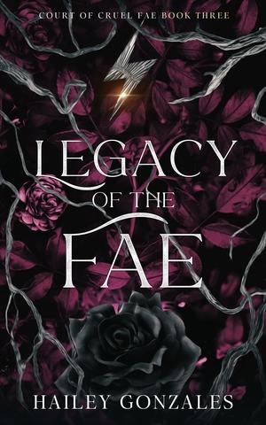 Legacy of the Fae (Court of Cruel Fae #3)