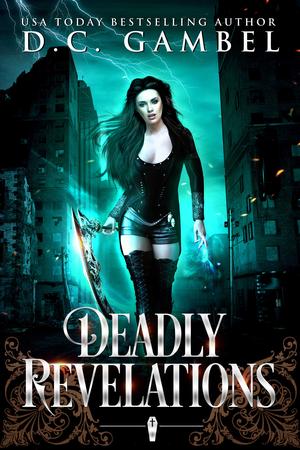 Deadly Revelations by D.C. Gambel